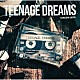 ＴＡＫＥＳＨＩ　ＵＥＤＡ「ＴＥＥＮＡＧＥ　ＤＲＥＡＭＳ」