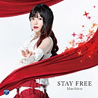 Ｍａｃｈｉｃｏ「 ＳＴＡＹ　ＦＲＥＥ」