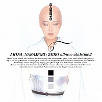 中森明菜「 －ＺＥＲＯａｌｂｕｍ－　歌姫２」