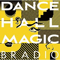 ＢＲＡＤＩＯ「 ＤＡＮＣＥＨＡＬＬ　ＭＡＧＩＣ」