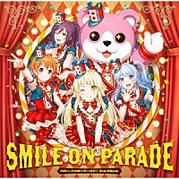 ハロー、ハッピーワールド！「 ＳＭＩＬＥ　ＯＮ　ＰＡＲＡＤＥ」