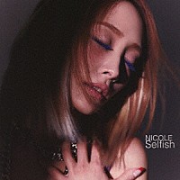 ＮＩＣＯＬＥ「 Ｓｅｌｆｉｓｈ」