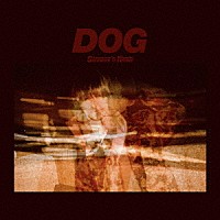 シンガーズハイ「 ＤＯＧ」