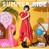 ＩＢＥＲＩｓ＆「 ＳＵＭＭＥＲ　ＲＩＤＥ」