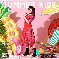 ＩＢＥＲＩｓ＆「 ＳＵＭＭＥＲ　ＲＩＤＥ」