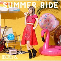 ＩＢＥＲＩｓ＆「 ＳＵＭＭＥＲ　ＲＩＤＥ」