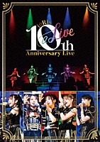 ｉ☆Ｒｉｓ「 ｉ☆Ｒｉｓ　１０ｔｈ　Ａｎｎｉｖｅｒｓａｒｙ　Ｌｉｖｅ　～ａ　Ｌｉｖｅ～」