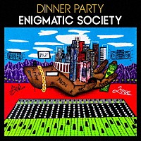 ＤＩＮＮＥＲ　ＰＡＲＴＹ「 ＥＮＩＧＭＡＴＩＣ　ＳＯＣＩＥＴＹ」