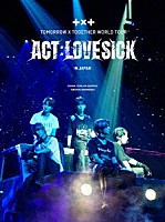 ＴＯＭＯＲＲＯＷ　Ｘ　ＴＯＧＥＴＨＥＲ「 ＜ＡＣＴ　：　ＬＯＶＥ　ＳＩＣＫ＞　ＩＮ　ＪＡＰＡＮ」