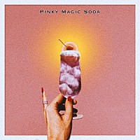 ｗａｇａｍａｍａ「 ＰＩＮＫＹ　ＭＡＧＩＣ　ＳＯＤＡ」