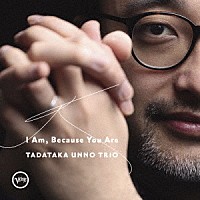 海野雅威トリオ「 Ｉ　Ａｍ，　Ｂｅｃａｕｓｅ　Ｙｏｕ　Ａｒｅ」