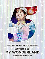 東山奈央「 東山奈央　５ｔｈ　ＡＮＮＩＶＥＲＳＡＲＹ　ＴＯＵＲ　「Ｗｅｌｃｏｍｅ　ｔｏ　ＭＹ　ＷＯＮＤＥＲＬＡＮＤ」　ａｔ　パシフィコ横浜」