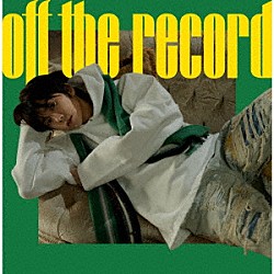 ＷＯＯＹＯＵＮＧ（Ｆｒｏｍ　２ＰＭ）「Ｏｆｆ　ｔｈｅ　ｒｅｃｏｒｄ」