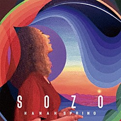 ＨＡＮＡＨ　ＳＰＲＩＮＧ「ＳＯＺＯ」