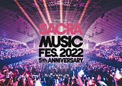 （Ｖ．Ａ．） ＦＬＯＷ ＣｌａｒｉＳ ＬｉＳＡ Ａｉｍｅｒ 藍井エイル ＳａｗａｎｏＨｉｒｏｙｕｋｉ［ｎＺｋ］ ＴｒｙＳａｉｌ「ＳＡＣＲＡ　ＭＵＳＩＣ　ＦＥＳ．２０２２　－５ｔｈ　Ａｎｎｉｖｅｒｓａｒｙ－」