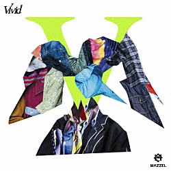 ＭＡＺＺＥＬ「Ｖｉｖｉｄ」