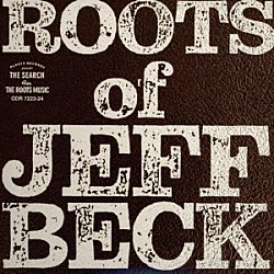 （Ｖ．Ａ．） ＲＯＢＥＲＴ　ＪＯＨＮＳＯＮ ＪＯＨＮ　ＬＥＥ　ＨＯＯＫＥＲ ＭＵＤＤＹ　ＷＡＴＥＲＳ ＬＥＳ　ＰＡＵＬ　＆　ＭＡＲＹ　ＦＯＲＤ ＬＩＴＴＬＥ　ＪＵＮＩＯＲ　ＰＡＲＫＥＲ ＪＵＬＩＥ　ＬＯＮＤＯＮ ＧＥＮＥ　ＶＩＮＣＥＮＴ　ＡＮＤ　ＨＩＳ　ＢＬＵＥ　ＣＡＰＳ「ルーツ・オブ・ジェフ・ベック」