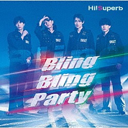 Ｈｉ！Ｓｕｐｅｒｂ「Ｂｌｉｎｇ　Ｂｌｉｎｇ　Ｐａｒｔｙ」