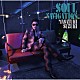 鈴木雅之「ＳＯＵＬ　ＮＡＶＩＧＡＴＩＯＮ」