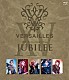 Ｖｅｒｓａｉｌｌｅｓ「１５ｔｈ　Ａｎｎｉｖｅｒｓａｒｙ　Ｔｏｕｒ　－ＪＵＢＩＬＥＥ－」