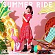 ＩＢＥＲＩｓ＆「ＳＵＭＭＥＲ　ＲＩＤＥ」