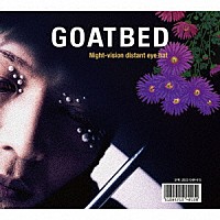 ＧＯＡＴＢＥＤ「 夜目遠目」