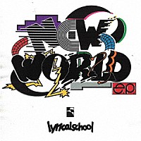 ｌｙｒｉｃａｌ　ｓｃｈｏｏｌ「 ＮＥＷ　ＷＯＲＬＤ　ｅ．ｐ．」