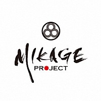 ＭＩＫＡＧＥ　ＰＲＯＪＥＣＴ「 ＭＩＫＡＧＥ　ＰＲＯＪＥＣＴ」