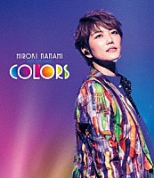 七海ひろき「 ＨＩＲＯＫＩ　ＮＡＮＡＭＩ　ＺＥＰＰ　ＬＩＶＥ　ＴＯＵＲ　“ＣＯＬＯＲＳ”」