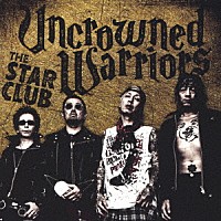 ＴＨＥ　ＳＴＡＲ　ＣＬＵＢ「 ＵＮＣＲＯＷＮＥＤ　ＷＡＲＲＩＯＲＳ」