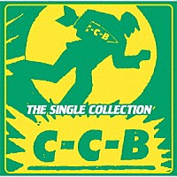 Ｃ－Ｃ－Ｂ「 Ｃ－Ｃ－Ｂ　ＴＨＥ　ＳＩＮＧＬＥ　ＣＯＬＬＥＣＴＩＯＮ」