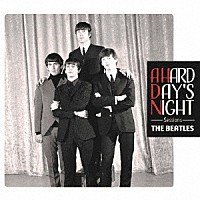 ＴＨＥ　ＢＥＡＴＬＥＳ「 Ａ　ＨＡＲＤ　ＤＡＹ’Ｓ　ＮＩＧＨＴ　Ｓｅｓｓｉｏｎｓ」