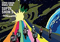 ＳＵＰＥＲ　ＪＵＮＩＯＲ「 ＳＵＰＥＲ　ＪＵＮＩＯＲ　ＷＯＲＬＤ　ＴＯＵＲ　ＳＵＰＥＲ　ＳＨＯＷ９：ＲＯＡＤ　ｉｎ　ＪＡＰＡＮ」