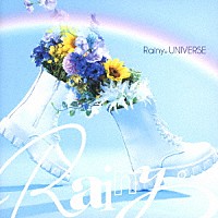 Ｒａｉｎｙ。「 Ｒａｉｎｙ。ＵＮＩＶＥＲＳＥ」