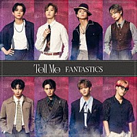 ＦＡＮＴＡＳＴＩＣＳ　ｆｒｏｍ　ＥＸＩＬＥ　ＴＲＩＢＥ「 Ｔｅｌｌ　Ｍｅ」