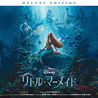 （オリジナル・サウンドトラック）「 リトル・マーメイド　オリジナル・サウンドトラック　デラックス版」