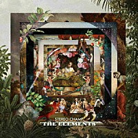 ＳＴＥＲＥＯ　ＣＨＡＭＰ「 Ｔｈｅ　Ｅｌｅｍｅｎｔｓ」