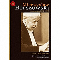 ミエチスラフ・ホルショフスキー「 ホルショフスキー・カザルスホール・ライヴ１９８７メモリアル・ボックス」