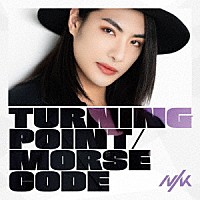 ＮＩＫ「 Ｔｕｒｎｉｎｇ　Ｐｏｉｎｔ／Ｍｏｒｓｅ　Ｃｏｄｅ」