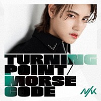 ＮＩＫ「 Ｔｕｒｎｉｎｇ　Ｐｏｉｎｔ／Ｍｏｒｓｅ　Ｃｏｄｅ」