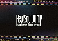 Ｈｅｙ！　Ｓａｙ！　ＪＵＭＰ「 Ｈｅｙ！　Ｓａｙ！　ＪＵＭＰ　１５ｔｈ　Ａｎｎｉｖｅｒｓａｒｙ　ＬＩＶＥ　ＴＯＵＲ　２０２２－２０２３」