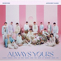 ＳＥＶＥＮＴＥＥＮ「 ＳＥＶＥＮＴＥＥＮ　ＪＡＰＡＮ　ＢＥＳＴ　ＡＬＢＵＭ「ＡＬＷＡＹＳ　ＹＯＵＲＳ」」