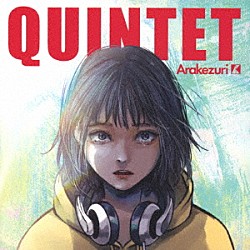 Ａｒａｋｅｚｕｒｉ「ＱＵＩＮＴＥＴ」