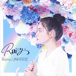 Ｒａｉｎｙ。「Ｒａｉｎｙ。ＵＮＩＶＥＲＳＥ」