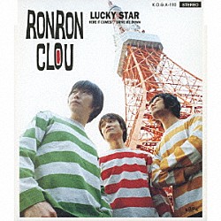 ＲＯＮ　ＲＯＮ　ＣＬＯＵ「ＬＵＣＫＹ　ＳＴＡＲ」