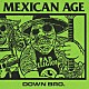 ＭＥＸＩＣＡＮ　ＡＧＥ「ＤＯＷＮ　ＢＲＯ．」