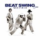 Ｈ　ＺＥＴＴＲＩＯ「ＢＥＡＴ　ＳＷＩＮＧ」