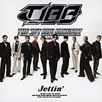 ＴＨＥ　ＪＥＴ　ＢＯＹ　ＢＡＮＧＥＲＺ　ｆｒｏｍ　ＥＸＩＬＥ　ＴＲＩＢＥ「 Ｊｅｔｔｉｎ’」