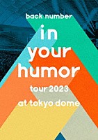 ｂａｃｋ　ｎｕｍｂｅｒ「 ｉｎ　ｙｏｕｒ　ｈｕｍｏｒ　ｔｏｕｒ　２０２３　ａｔ　東京ドーム」