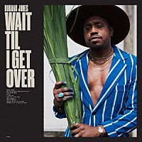 ＤＵＲＡＮＤ　ＪＯＮＥＳ「 ＷＡＩＴ　ＴＩＬ　Ｉ　ＧＥＴ　ＯＶＥＲ」